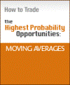 Jeffrey Kennedy's How to Trade the Highest Probability Opportunities: Moving Averages