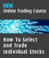 How To Select and Trade Individual Stocks